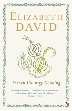 Coperta cărții 'French Country Cooking - Elizabeth David'