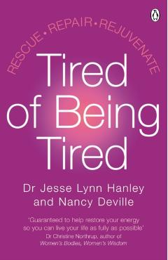 Coperta cărții 'Tired of Being Tired - Dr Jesse Hanley'