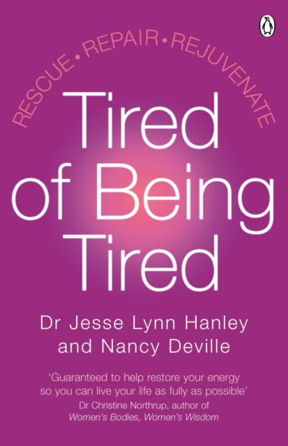 Coperta cărții 'Tired of Being Tired - Dr Jesse Hanley'