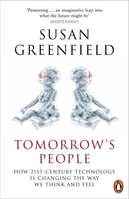 Tomorrow's People - Baroness Susan Greenfield