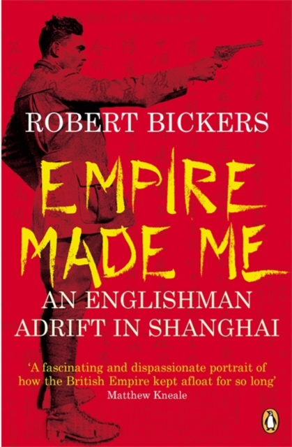 Coperta cărții 'Empire Made Me - Robert Bickers'