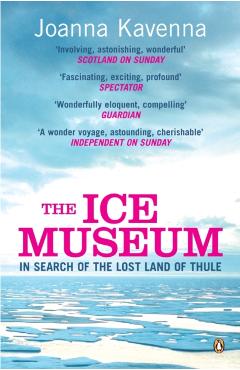 Coperta cărții 'Ice Museum - Joanna Kavenna'