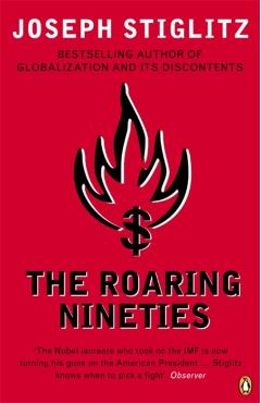 Coperta cărții 'Roaring Nineties - Joseph E. Stiglitz'