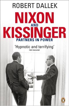 Coperta cărții 'Nixon and Kissinger - Robert Dallek'