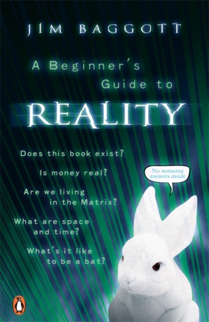 Beginner's Guide to Reality - Jim Baggott