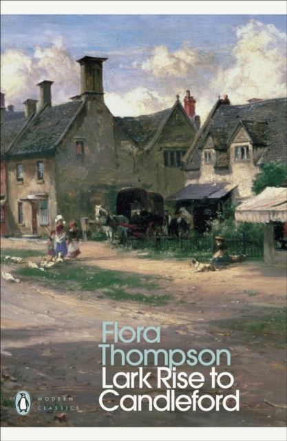 Lark Rise to Candleford - Flora Thompson