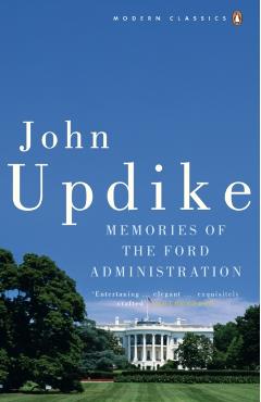 Poza produsului Memories of the Ford Administration - John Updike