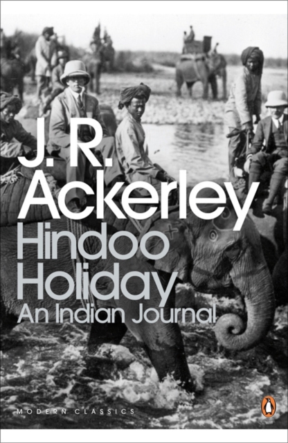 Hindoo Holiday - J. R. Ackerley