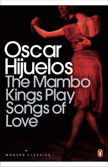 Coperta cărții 'Mambo Kings Play Songs of Love - Oscar Hijuelos'