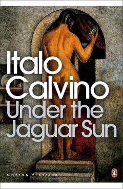 Coperta cărții 'Under the Jaguar Sun - Italo Calvino'