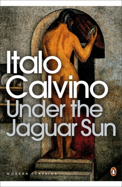 Under the Jaguar Sun - Italo Calvino