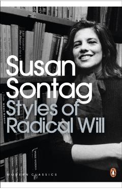 Coperta cărții 'Styles of Radical Will - Susan Sontag'