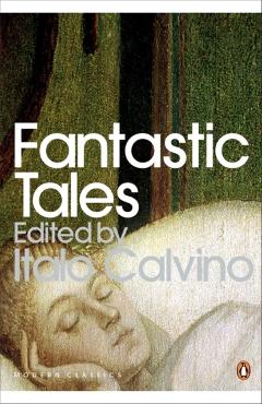 Coperta cărții 'Fantastic Tales - Italo Calvino'