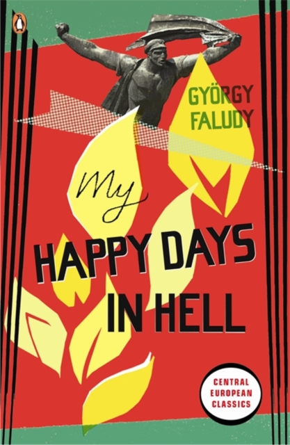 My Happy Days In Hell - Gyorgy Faludy