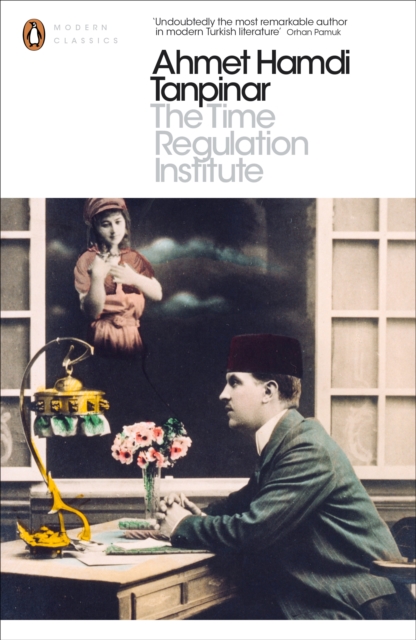 Time Regulation Institute - Ahmet Hamdi Tanpinar