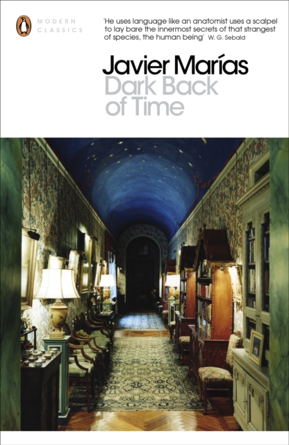 Dark Back of Time - Javier Marias