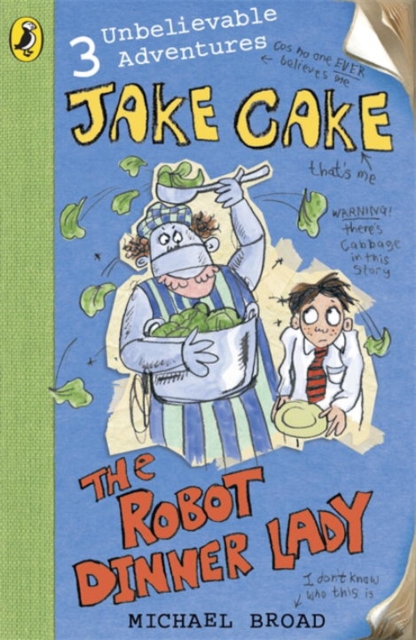 Jake Cake: The Robot Dinner Lady - Michael Broad