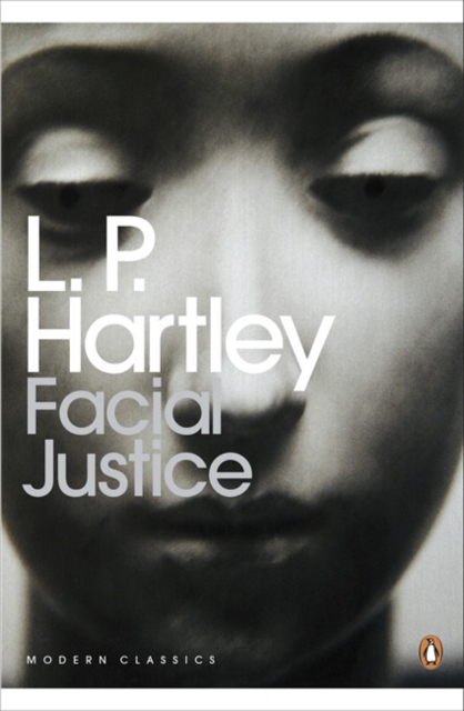 Facial Justice - L. P. Hartley