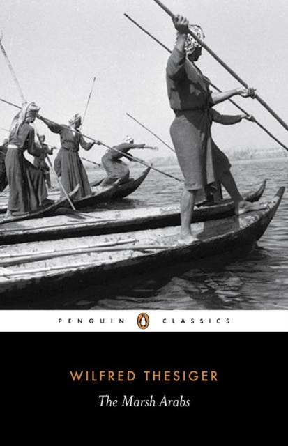 Marsh Arabs - Wilfred Thesiger