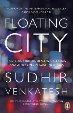 Coperta cărții 'Floating City - Sudhir Venkatesh'