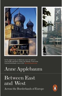 Coperta cărții 'Between East and West - Anne Applebaum'