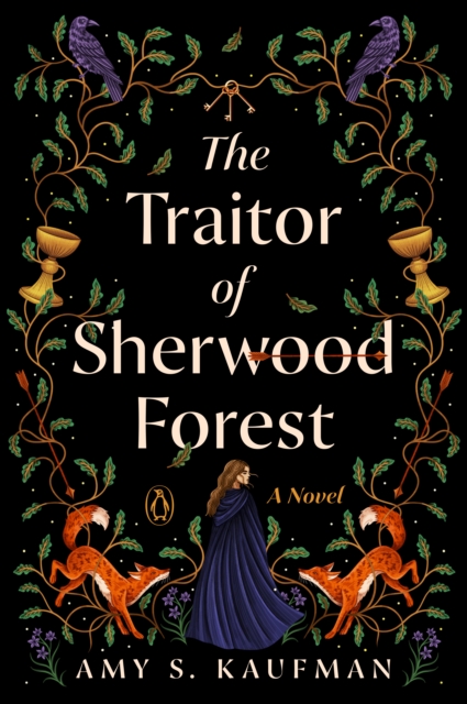 Traitor of Sherwood Forest - Amy S. Kaufman