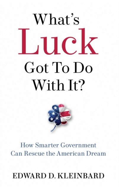 What's Luck Got to Do with It? - Edward D. (robert C. Packard Trustee Chair In Law Kleinbard