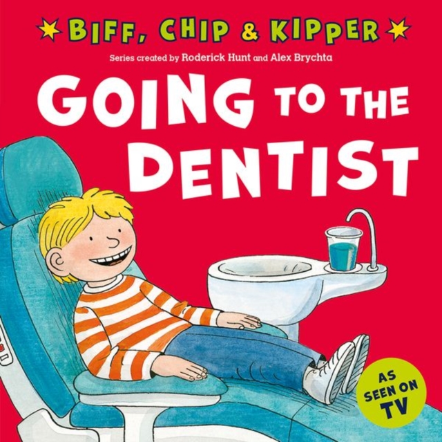 Going to the Dentist (First Experiences with Biff, Chip & Kipper) - Roderick|young Hunt