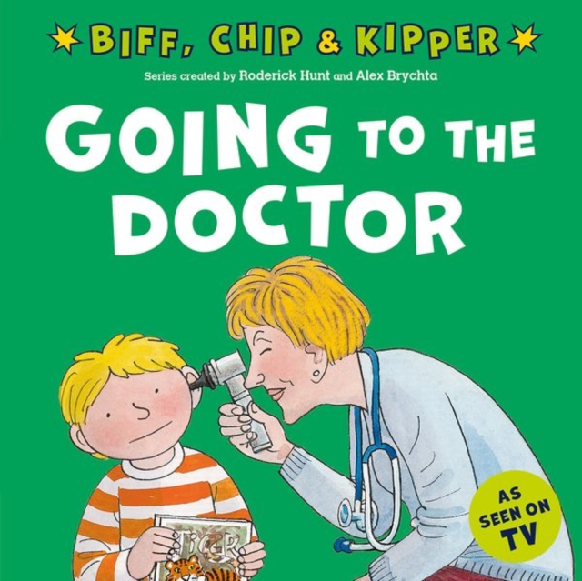 Going to the Doctor (First Experiences with Biff, Chip & Kipper) - Roderick|young Hunt
