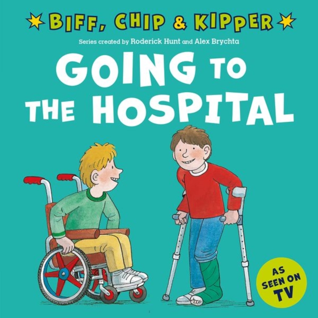 Going to the Hospital (First Experiences with Biff, Chip & Kipper) - Roderick|young Hunt