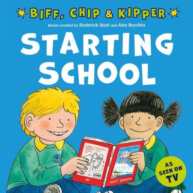 Starting School (First Experiences with Biff, Chip & Kipper) - Roderick|young Hunt