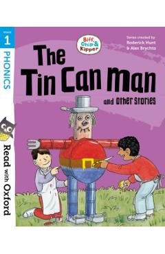 Coperta cărții 'Read with Oxford: Stage 1: Biff, Chip and Kipper: The Tin Can Man and Other Stories - Roderick Hunt'