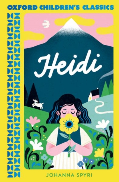 Oxford Children's Classics: Heidi - Johanna Spyri