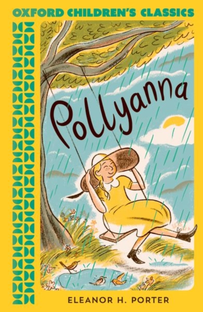 Oxford Children's Classics: Pollyanna - Eleanor H. Porter