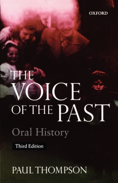 Voice of the Past - Paul (reader In Social History Thompson
