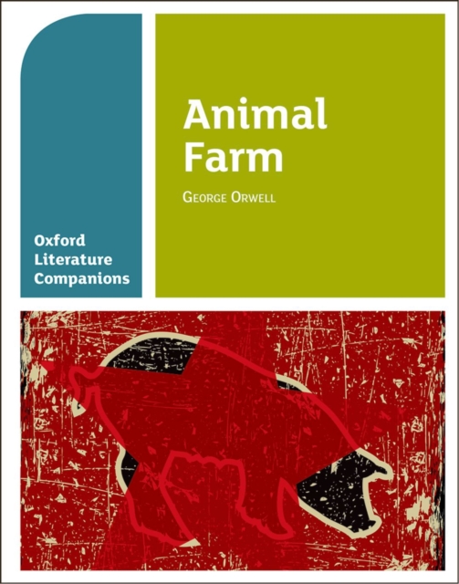 Oxford Literature Companions: Animal Farm - Carmel|buckroyd Waldron