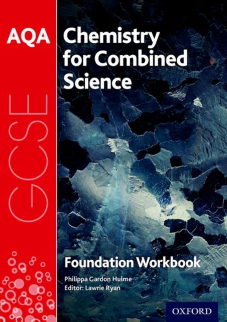 AQA GCSE Chemistry for Combined Science (Trilogy) Workbook: Foundation - Philippa Gardom Hulme