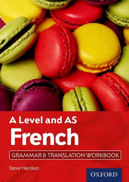 A Level and AS French Grammar & Translation Workbook - Steve ( Harrison