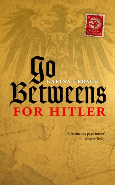 Go-Betweens for Hitler - Karina (visitor: Historical Studies Urbach