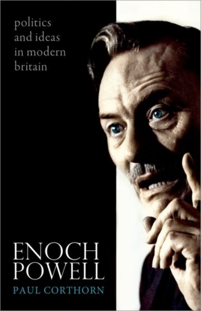 Enoch Powell - Paul (reader In Modern British History Corthorn