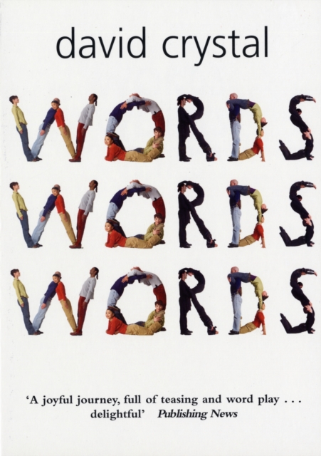 Words Words Words - David (honorary Professor Of Linguistics At The University Of Wales Crystal