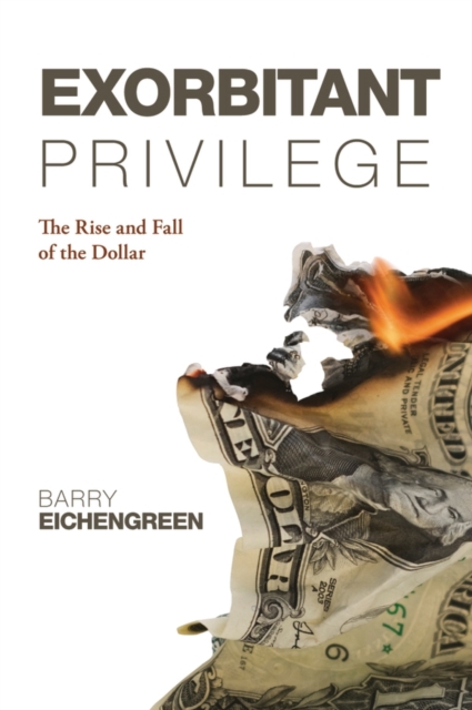 Coperta cărții 'Exorbitant Privilege - Barry (professor Of Political Science And Economics Eichengreen'