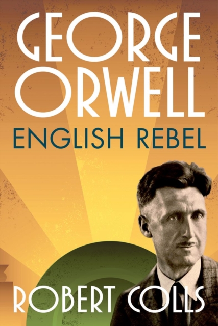 George Orwell - Robert (professor Of Cultural History Colls