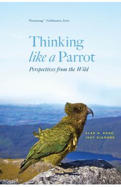 Poza produsului Thinking like a Parrot - Alan B.|diamond Bond