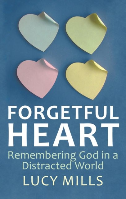 Forgetful Heart - Lucy Mills