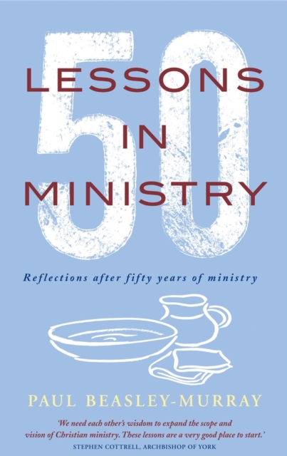 50 Lessons in Ministry - Paul Beasley-murray