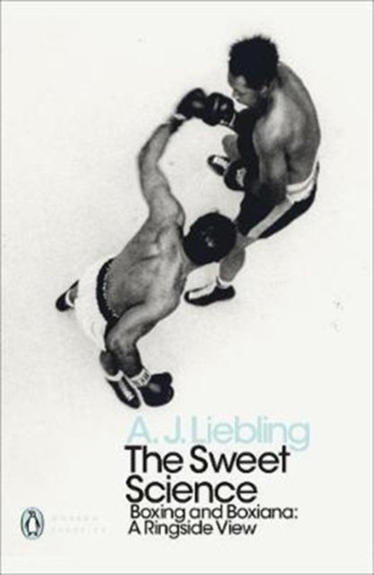 Sweet Science - A. J. Liebling