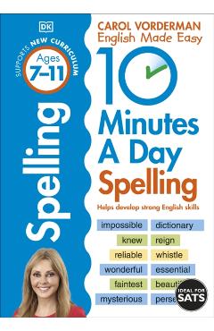 Coperta cărții '10 Minutes A Day Spelling, Ages 7-11 (Key Stage 2) - Carol Vorderman'
