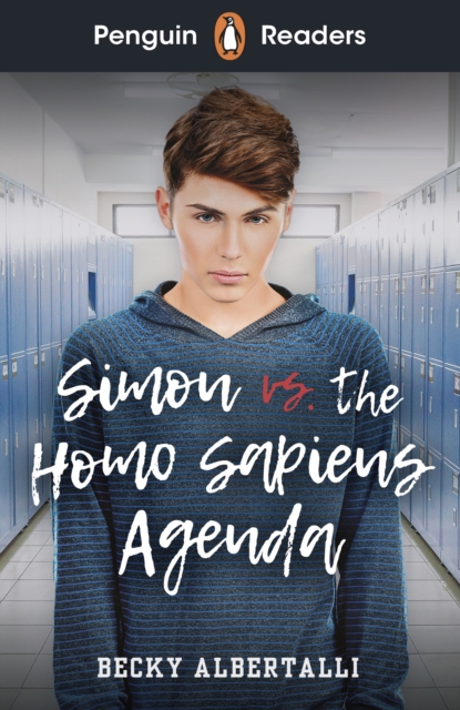 Penguin Readers Level 5: Simon vs. The Homo Sapiens Agenda (ELT Graded Reader) - Becky Albertalli