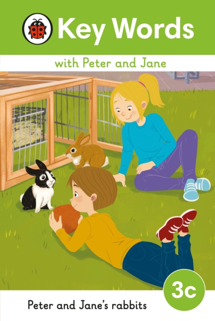 Key Words with Peter and Jane Level 3c – Peter and Jane's Rabbits - 